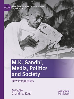 cover image of M.K. Gandhi, Media, Politics and Society